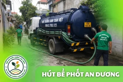 Hút Bể Phốt Tại An Dương Hải Phòng 24/7 | Xanh Toàn Việt