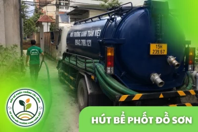 Hút Bể Phốt Tại Đồ Sơn Hải Phòng 24/7 | Xanh Toàn Việt