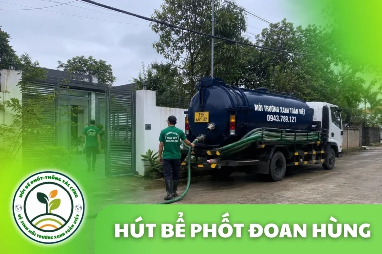Hút Bể Phốt Tại Đoan Hùng 24/7 | Môi Trường Xanh Toàn Việt