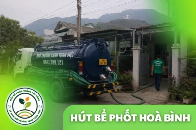 Hút Bể Phốt Tại Hòa Bình Cho Homestay, Nhà Nghỉ, Khu Trọ