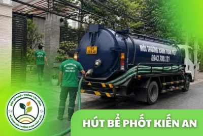 Hút Bể Phốt Tại Kiến An Hải Phòng 24/7 | Xanh Toàn Việt