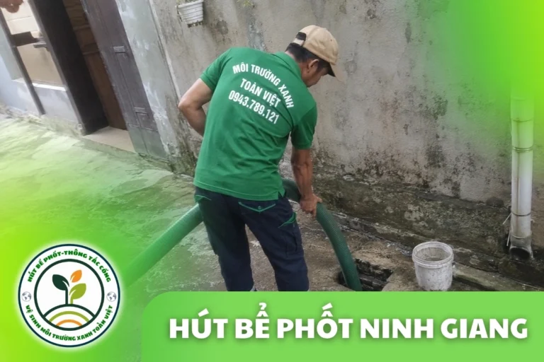 Hút Bể Phốt Ninh Giang 24/7 | Môi Trường Xanh