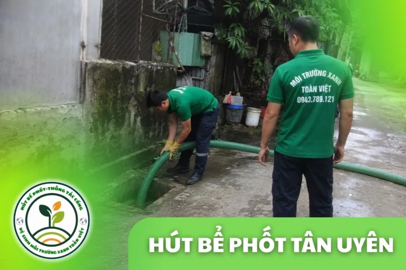 Hút Bể Phốt Tại Tân Uyên, 3 Gói Giá Rõ Ràng 24/7