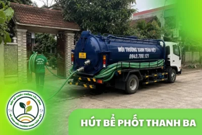Hút Bể Phốt Tại Thanh Ba 24/7 | Môi Trường Xanh Toàn Việt