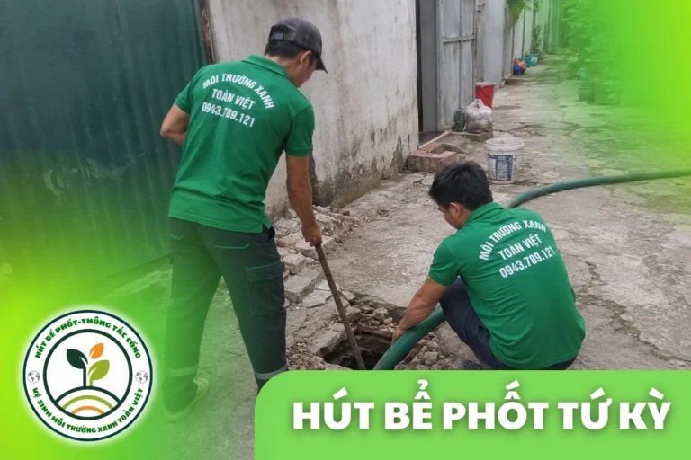 Hút Bể Phốt Tứ Kỳ 24/7, Thợ Đến Nhanh | Môi Trường Xanh