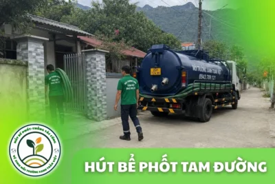 Hút Bể Phốt Tại Tam Đường, 3 Gói Giá Rõ Ràng 24/7