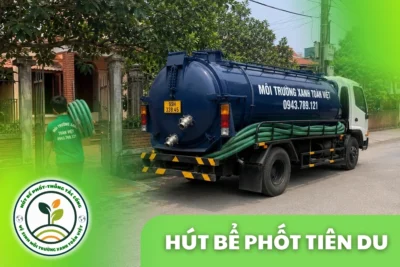 Hút Bể Phốt Tiên Du Bắc Ninh – KCN Tiên Sơn Và Khu Đồi Lim