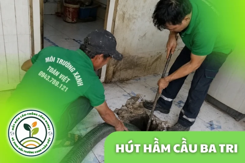 Hút hầm cầu Ba Tri, Bến Tre | Môi Trường Xanh 7 Hút Hầm Cầu Ba Tri Bến Tre – Khảo Sát, Báo Giá Trước