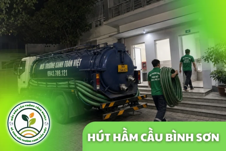 Hút Hầm Cầu Bình Sơn 24/7, theo m³ Hoặc Khối | KKT Dung Quất