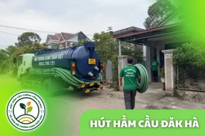 Hút Hầm Cầu Đắk Hà, 24/7 theo m³ và Khối | Kon Tum
