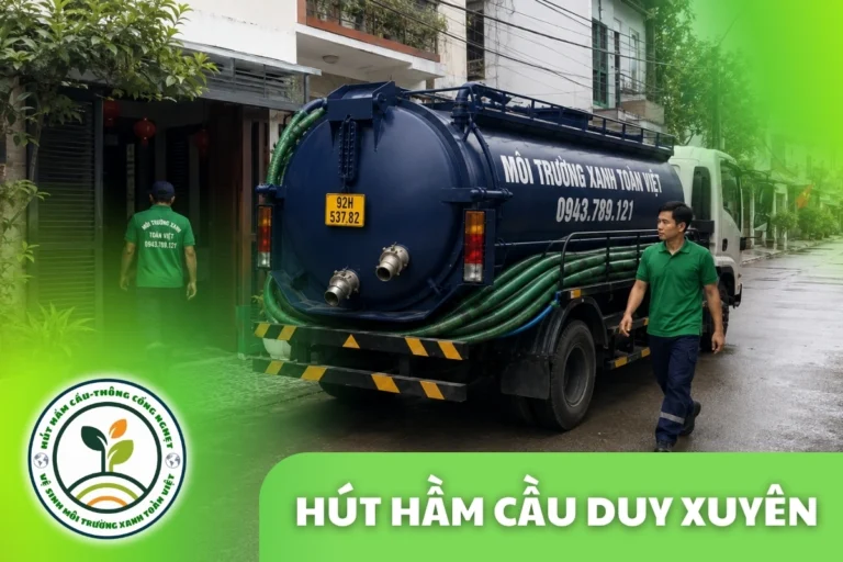 Hút Hầm Cầu Duy Xuyên 24/7, Báo Giá Theo Khối | Đến Trong 30 Phút