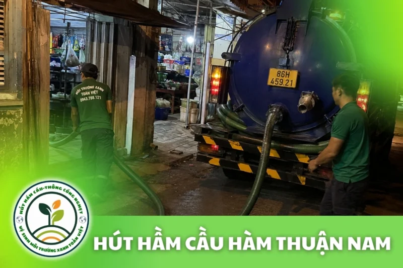Hút Hầm Cầu Hàm Thuận Nam theo m³ | 24/7 Bảo Hành Tối Đa 12 Tháng