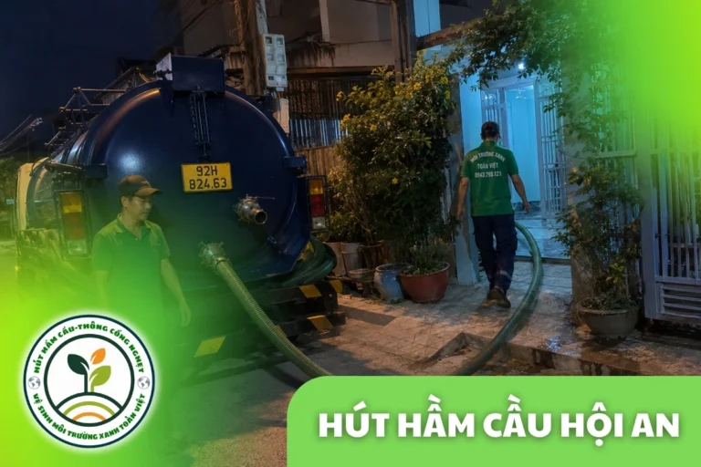 Hút Hầm Cầu Hội An 24/7, Báo Giá Theo Khối | Đến Trong 30 Phút