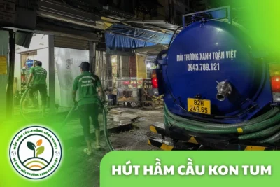 Hút Hầm Cầu Kon Tum Xem Đường Dốc, Chốt Phiếu Trước Khi Làm
