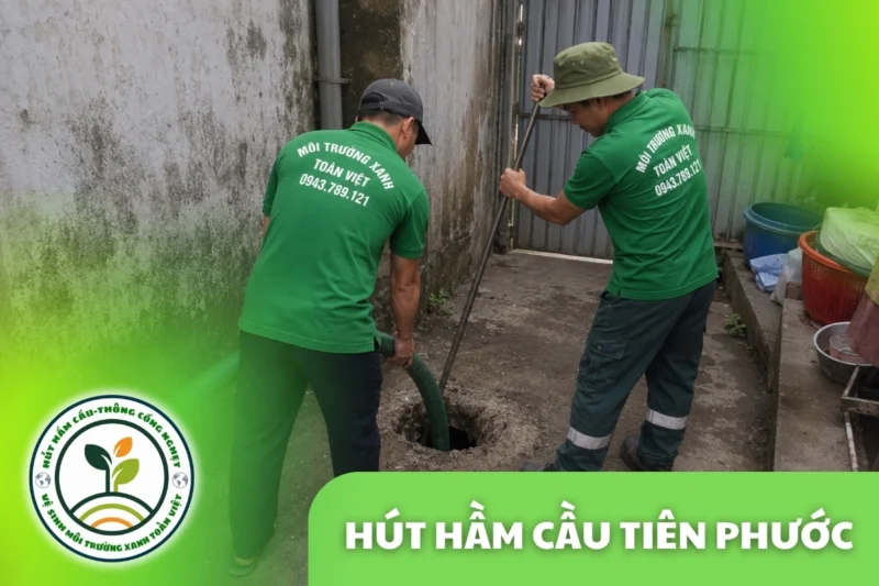 Hút Hầm Cầu Tiên Phước 24/7, Báo Giá Theo m³