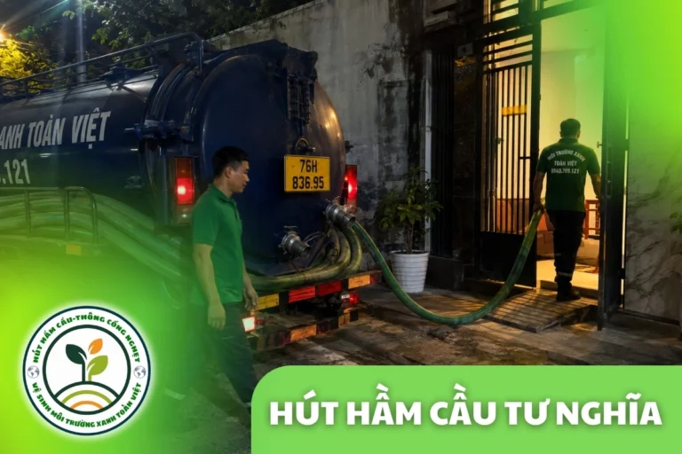 Hút Hầm Cầu Tư Nghĩa 24/7, theo m³ Hoặc Khối | Ký Nghiệm Thu