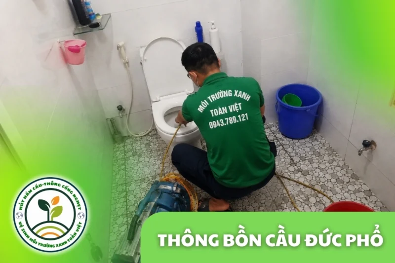 Thông Bồn Cầu Đức Phổ 24/7 | Kiểm Tra Đúng Hiện Trạng