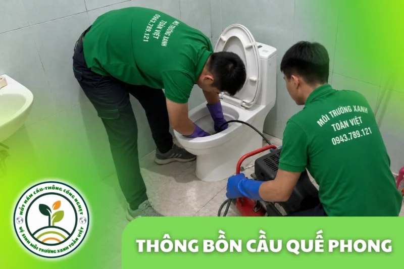 Thông Bồn Cầu Quế Phong 24/7 | Kiểm Tra Xả Yếu, Trào Ngược 9 Thông Bồn Cầu Quế Phong 24/7 | Kiểm Tra Xả Yếu, Trào Ngược