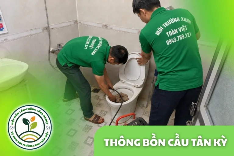 Thông Bồn Cầu Tân Kỳ 24/7 | Báo Giá Trước Khi Làm