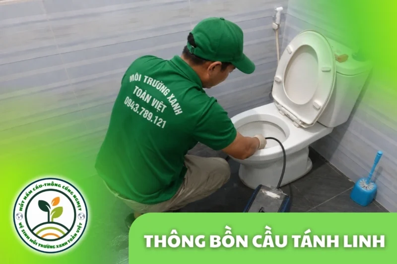 Thông Bồn Cầu Tánh Linh 24/7 | Báo Giá Trước Khi Làm