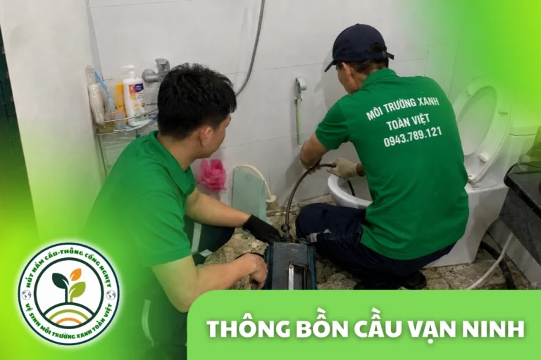 Thông Bồn Cầu Vạn Ninh | Gỡ Dị Vật, Hạn Chế Tháo Dỡ