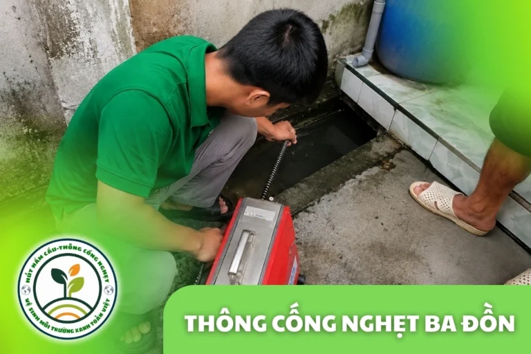 Thông Cống Nghẹt Ba Đồn | Xử Lý Bùn Và Nước Trào