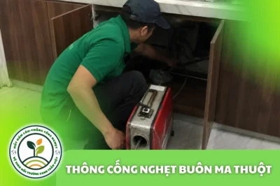 Thông Cống Nghẹt Buôn Ma Thuột | Làm Sạch Cặn Dầu Mỡ