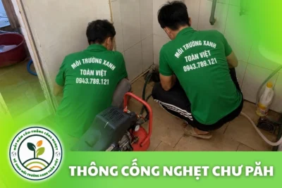 Thông Cống Nghẹt Chư Păh | Xử Lý Bùn Và Nước Trào