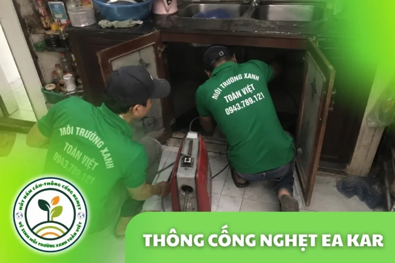 Thông Cống Nghẹt Ea Kar | Làm Sạch Cặn Dầu Mỡ