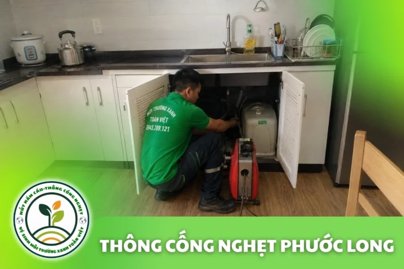 Thông Cống Nghẹt Phước Long Bạc Liêu – Làm Sạch Cặn Dầu Mỡ