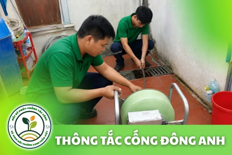 Thông Tắc Cống Đông Anh Hà Nội – Hỗ Trợ Có Mặt Nhanh