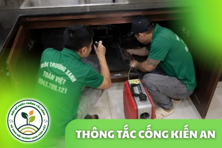 Thông Tắc Cống Tại Kiến An Hải Phòng 24/7 | Xanh Toàn Việt
