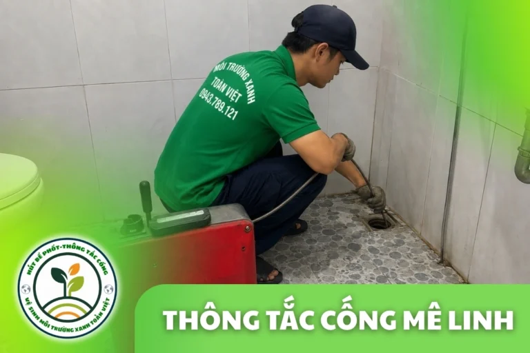 Thông Tắc Cống Mê Linh Hà Nội – Đặt Lịch Nhanh, Báo Giá Trước