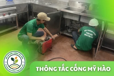 Thông Tắc Cống Tại Mỹ Hào Cho Dãy Trọ 24/7 | Xanh Toàn Việt