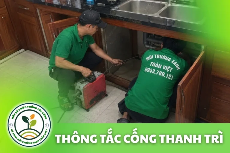 Thông Tắc Cống Thanh Trì Hà Nội – Xử Lý Triệt Để, Thi Công Sạch