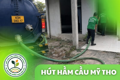Hút Hầm Cầu Mỹ Tho | Môi Trường Xanh Có Xe Tới Tận Nhà