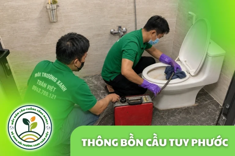 Thông Bồn Cầu Tuy Phước 24/7 | Kiểm Tra Đúng Hiện Trạng