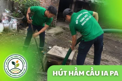 Hút hầm cầu Ia Pa 24/7, đo theo m³ và theo khối rõ