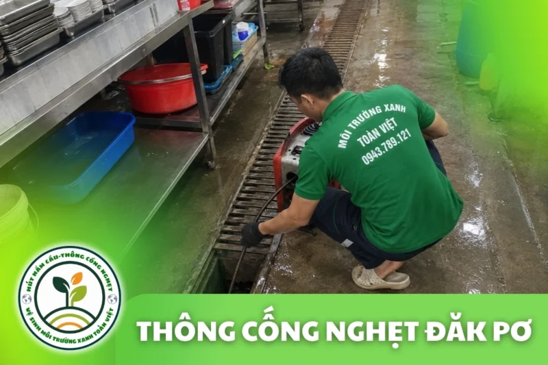 Thông Cống Nghẹt Đak Pơ | Xử Lý Bùn Và Nước Trào