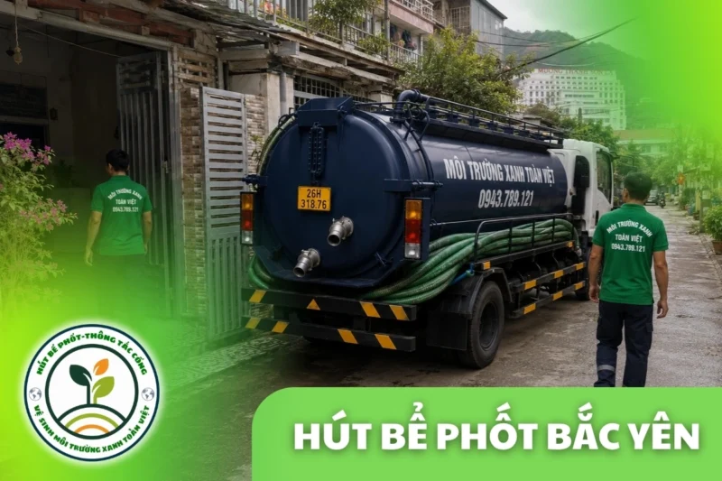 Hút Bể Phốt Tại Bắc Yên, 3 Gói Giá Rõ Ràng Có Mặt 24/7
