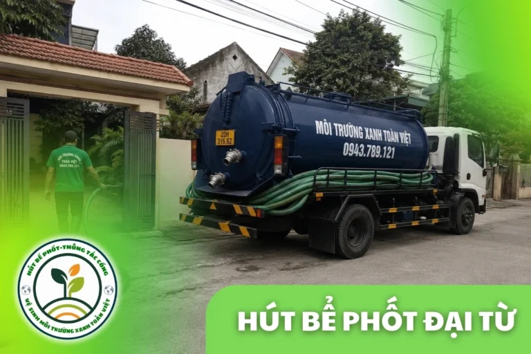 Hút Bể Phốt Tại Đại Từ 24/7, Báo Giá Theo Khối Và Theo Khối