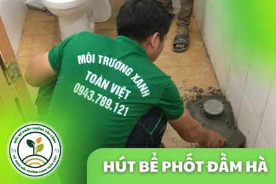 Hút Bể Phốt Tại Đầm Hà Quảng Ninh, 24/7 | Môi Trường Xanh