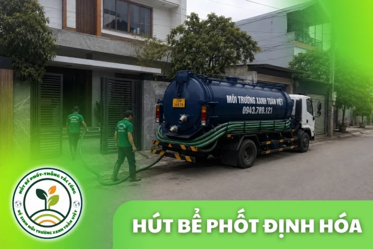 Hút Bể Phốt Tại Định Hóa 24/7, Thợ Lên Tận Xã Vùng Cao
