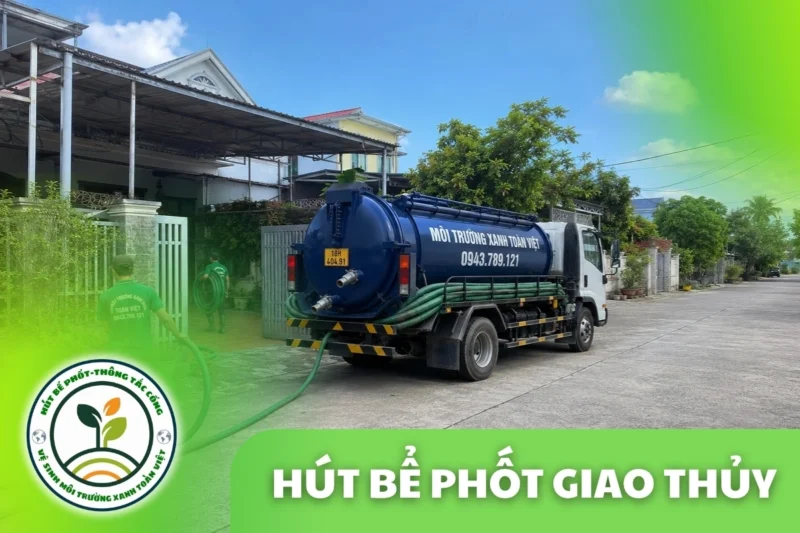Hút Bể Phốt Tại Giao Thủy 24/7 Đo Công Khai | Xanh Toàn Việt