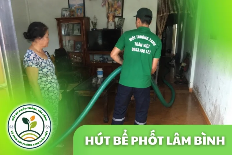 Hút Bể Phốt Lâm Bình Tuyên Quang – Vùng Cao, Nhà Sàn Homestay