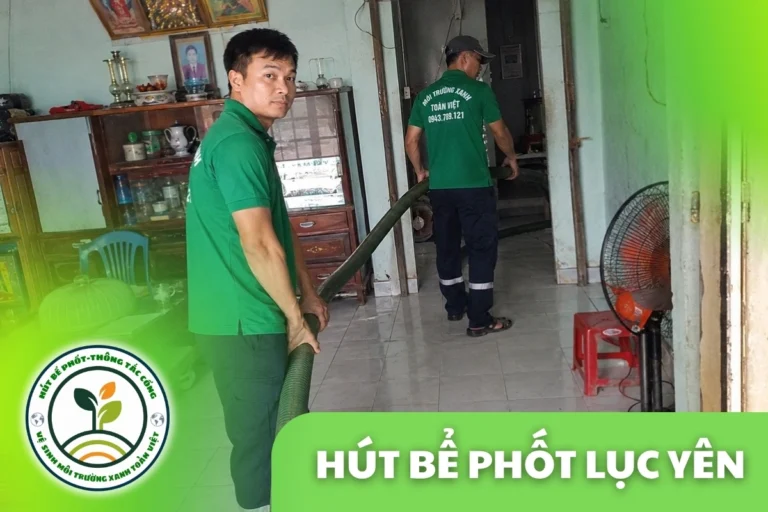 Hút Bể Phốt Lục Yên Yên Bái – Phục Vụ Khu Chợ Đá Yên Thế