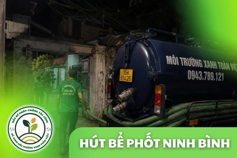Hút Bể Phốt Tại Ninh Bình: Xác Định Bể Đầy Trước Khi Gọi Xe