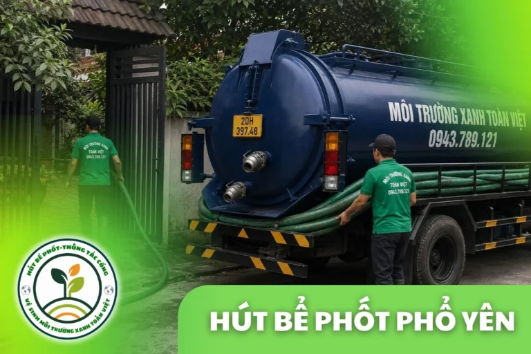 Hút Bể Phốt Tại Phổ Yên 24/7, Báo Giá Trước Khi Hút