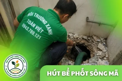Hút Bể Phốt Tại Sông Mã, 3 Gói Giá Rõ Ràng Có Mặt 24/7