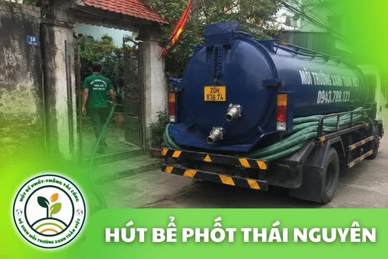 Hút Bể Phốt Tại Thái Nguyên 24/7 | Báo Giá Theo m³